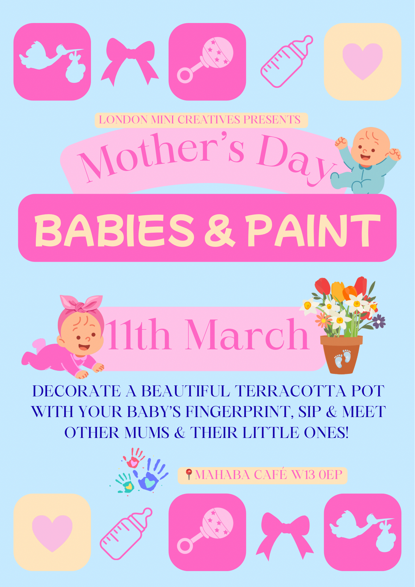 🌸 Mother’s Day Babies & Paint - Decorate a beautiful flower pot with your baby's fingerprints, sip & meet other mums and their little ones!