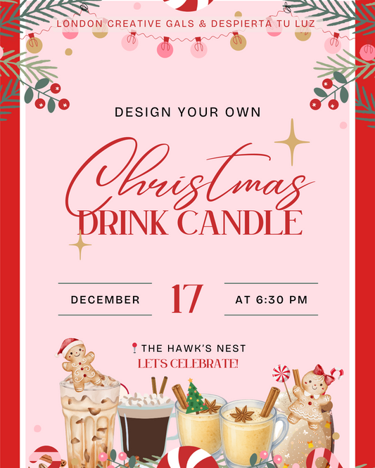 Design your own Xmas vibes drink candle,sip and meet new friends!