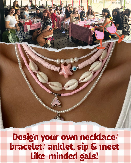 Design your own necklace/bracelet/anklet and meet like-minded friends!
